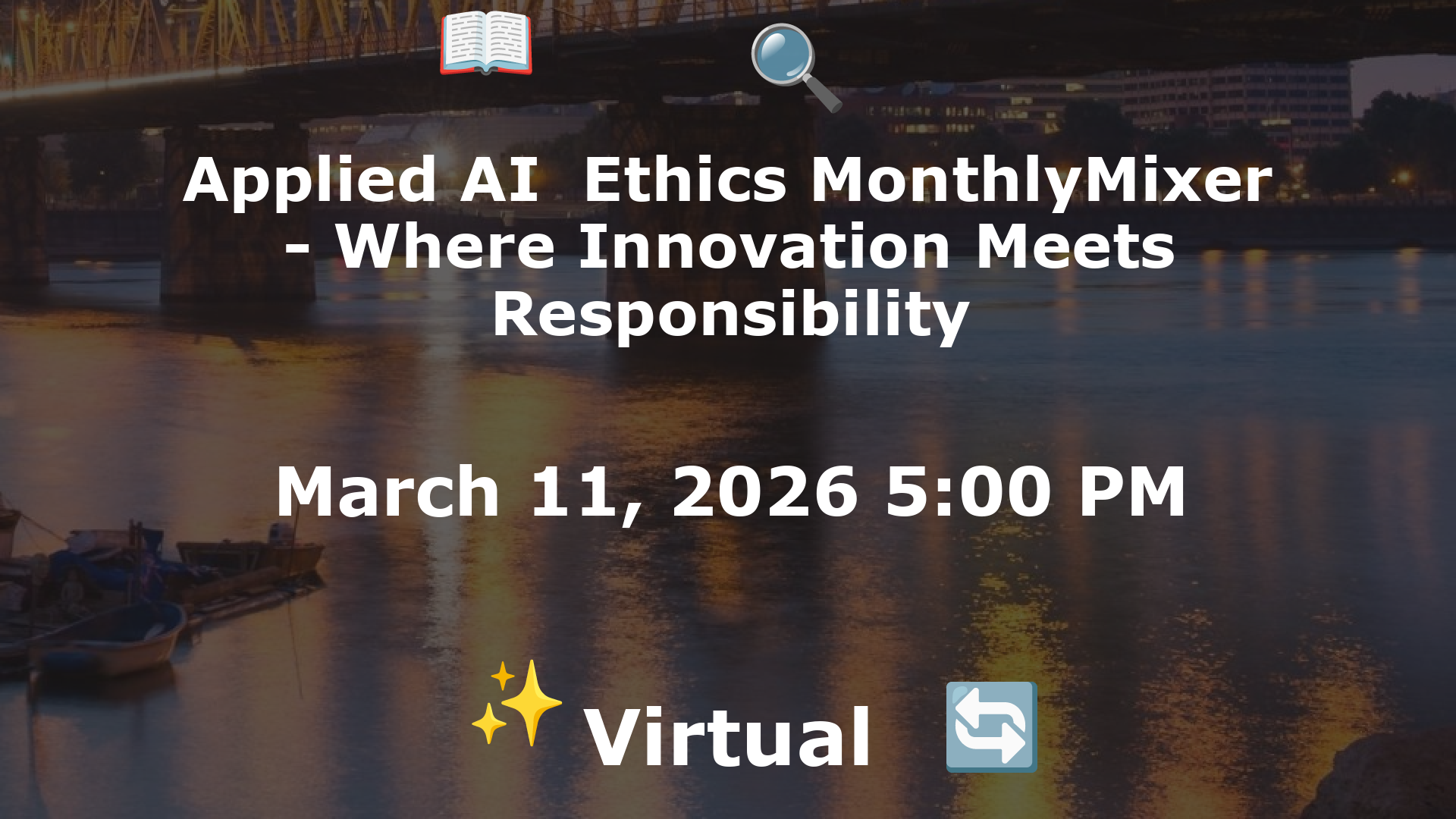 Applied AI  Ethics MonthlyMixer - Where Innovation Meets Responsibility event image